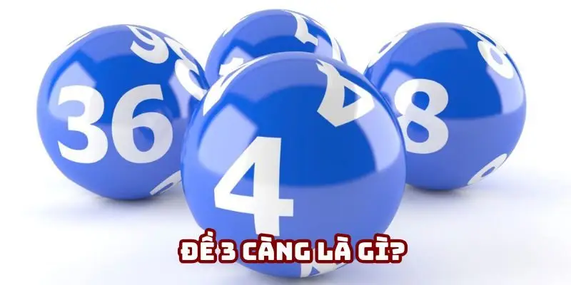 Cập nhật về đề 3 càng là gì?