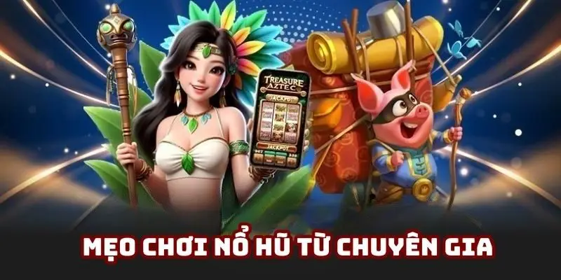 Mẹo Chơi Nổ Hũ Đổi Thưởng Bất Bại Từ Chuyên Gia 32win